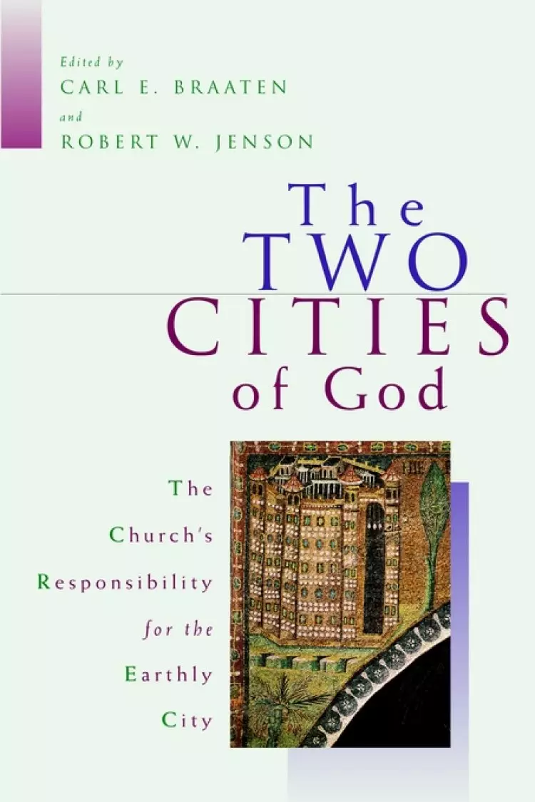 The Two Cities of God: Church's Responsibility for the Earthly City