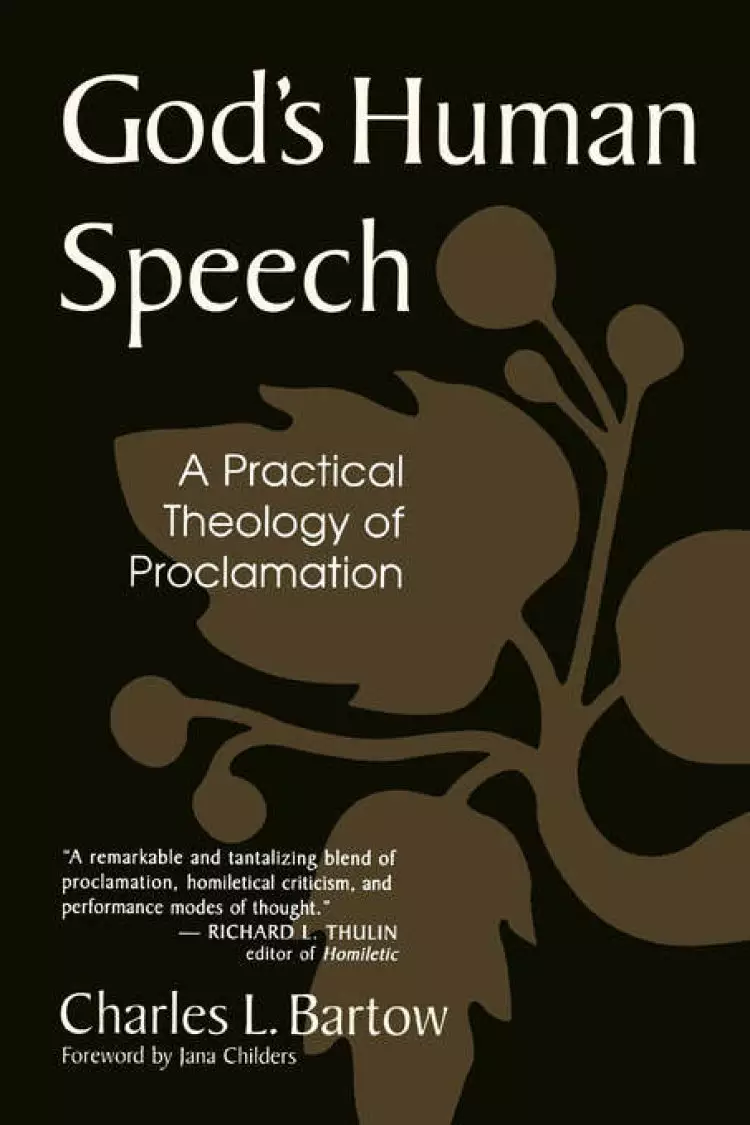 God's Human Speech: A Practical Theology of Proclamation