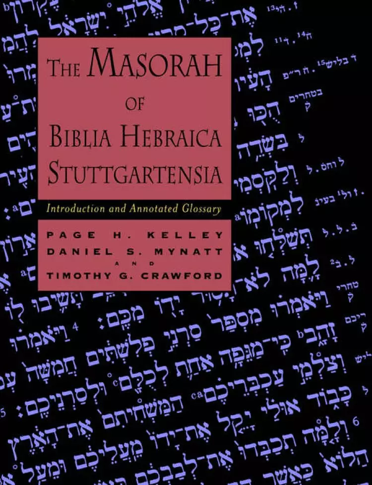 THE MASORAH OF BIBLIA HEBRAICA STUTTGARTENSIA