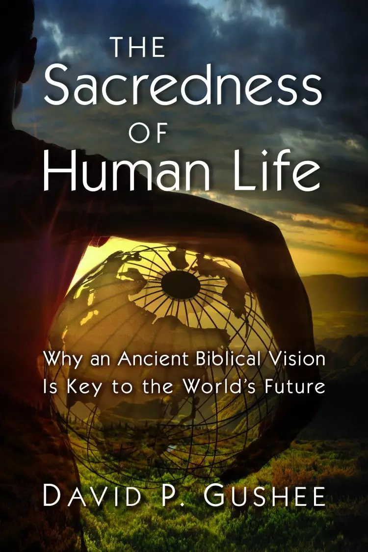 The Sacredness of Human Life