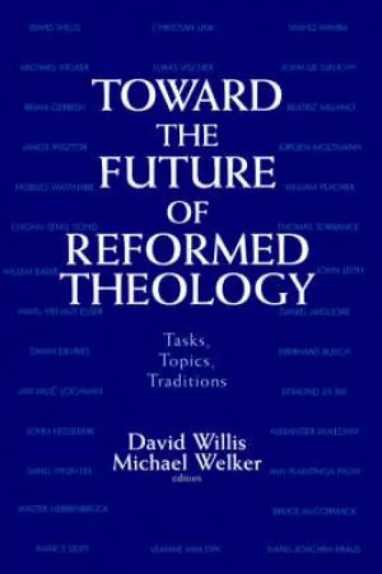 Toward The Future Of Reformed Theology