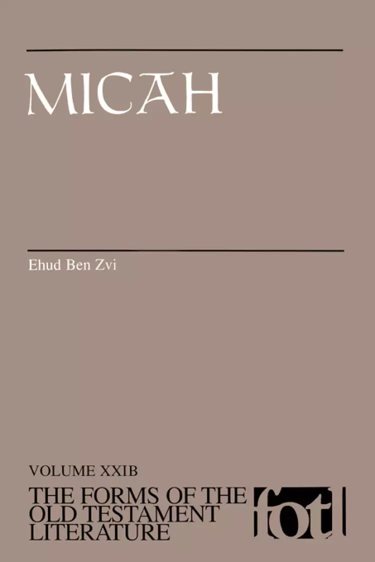 Micah : Forms of the Old Testament Literature Series 