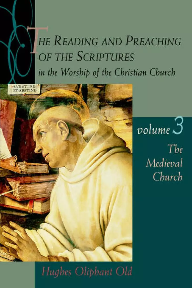 The Reading And Preaching Of The Scriptures In The Worship Of The Christian Church Vol. 3