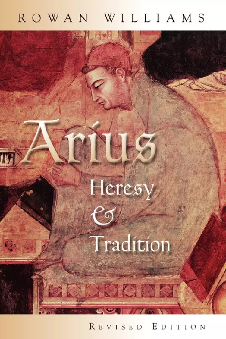 Arius Heresy & Tradition