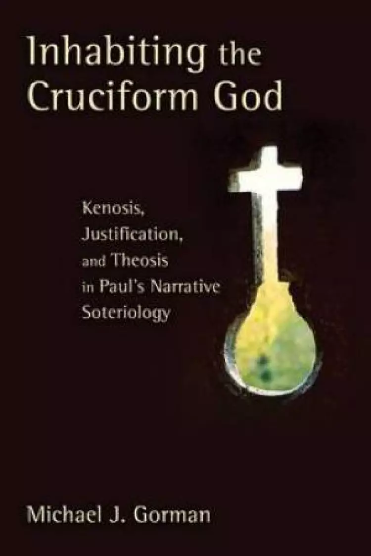Inhabiting The Cruciform God