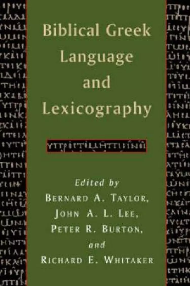 Biblical Greek Language and Lexicography: Essays in Honor of Frederick W. Danker
