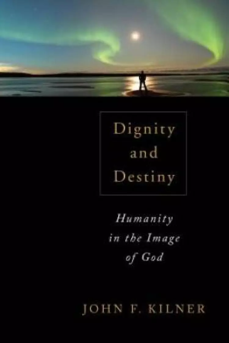 Dignity and Destiny