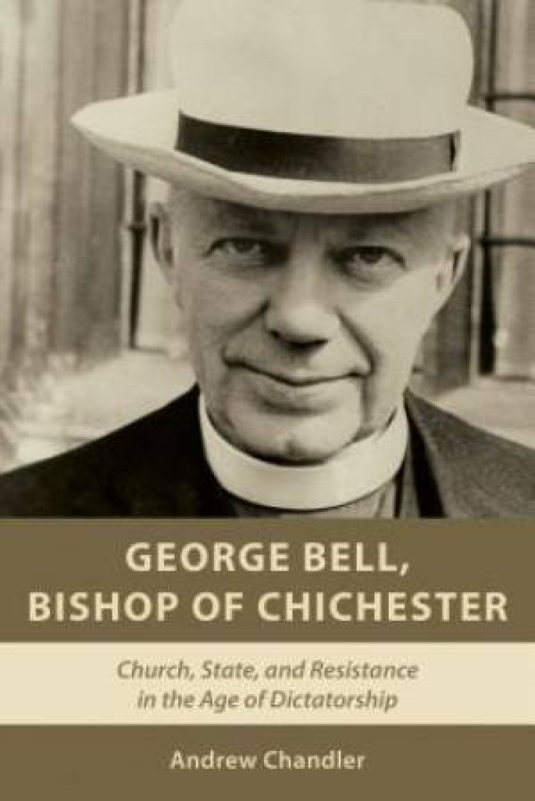 George Bell, Bishop of Chichester by Andrew Chandler