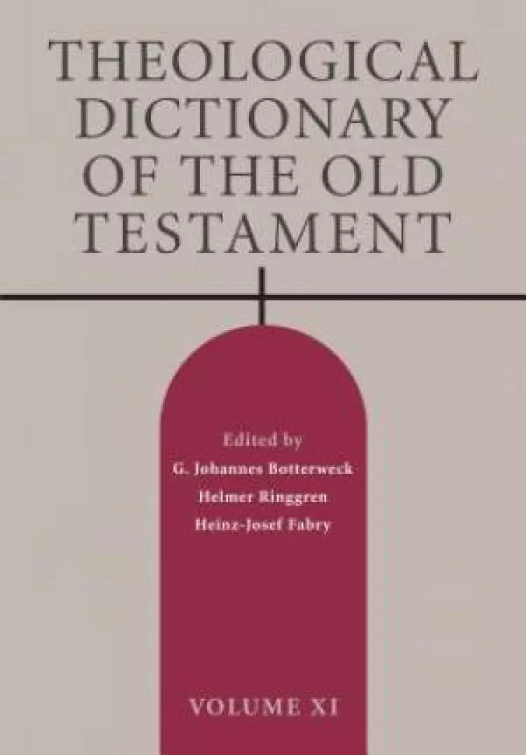 Theological Dictionary of the Old Testament, Volume XI: Volume 11