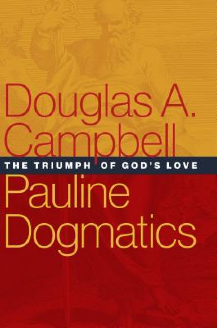 Pauline Dogmatics: The Triumph of God's Love