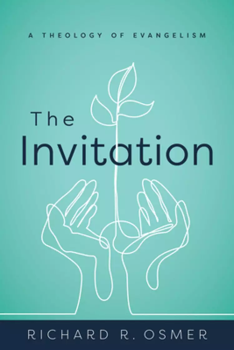 The Invitation: A Theology of Evangelism