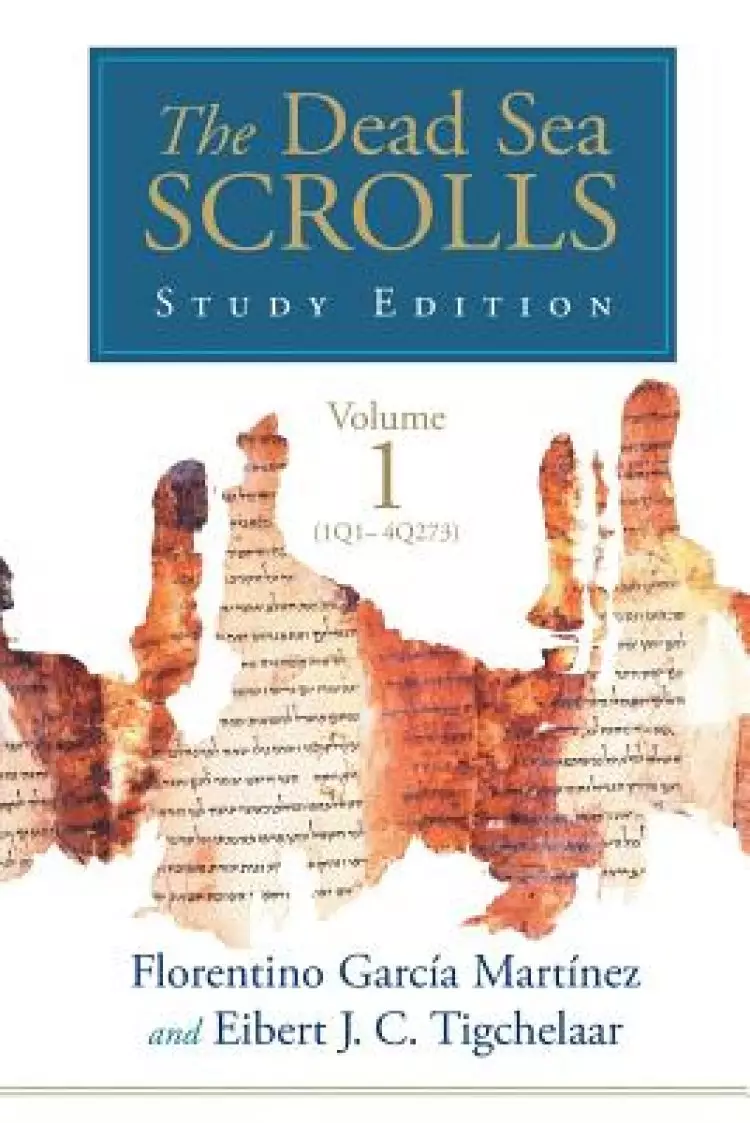The Dead Sea Scrolls Study Edition, vol. 1 (1Q1-4Q273)