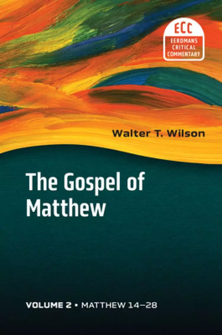 The Gospel of Matthew, Vol. 2: Matthew 14-28 Volume 2