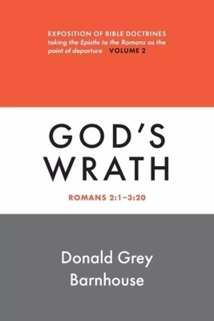 Romans, vol. 2: God's Wrath: Expositions of Bible Doctrines