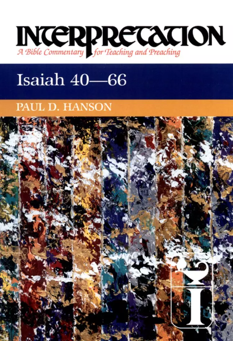 Isaiah 40-66 : Interpretation Bible Commentary