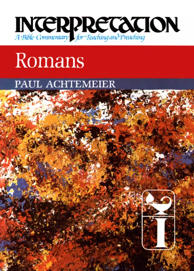 Romans : Interpretation Bible Commentaries