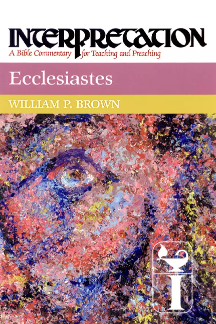 Ecclesiastes : Interpretation Commentary