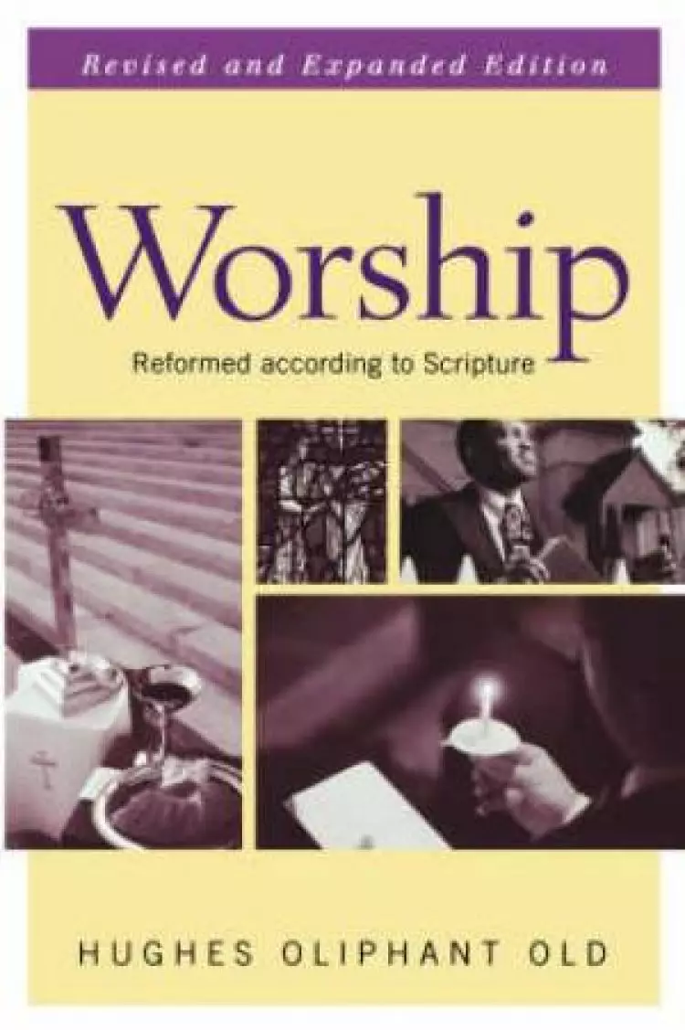 Worship That Is Reformed According To Scripture