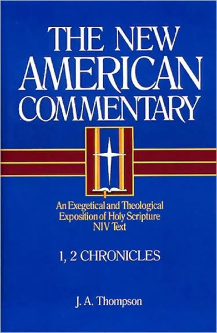 1, 2 Chronicles : Vol 9 : New American Commentary