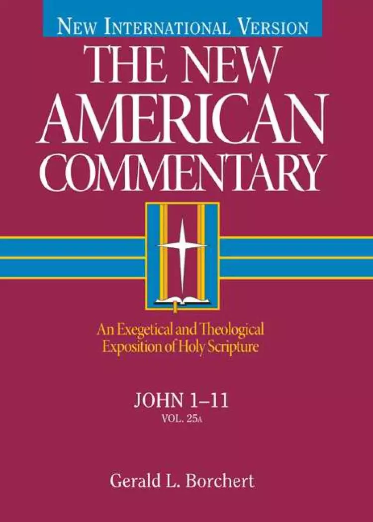 New American Commentary Volume 25a  John
