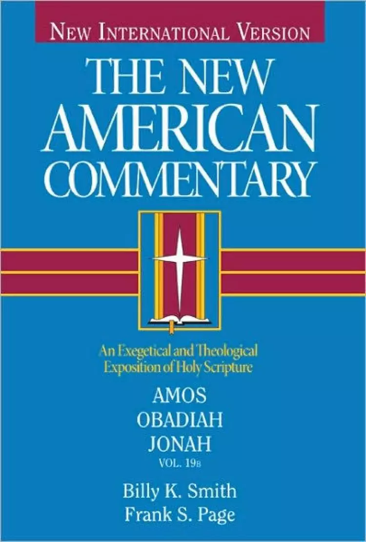 Amos, Obadiah, Jonah : Vol 19 : New American Commentary