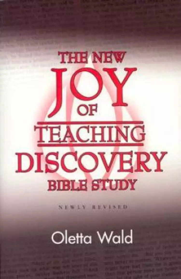 The New Joy of Teaching Discovery Bible Study: Newly Revised