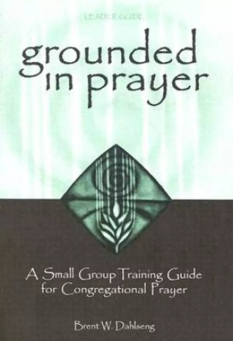 Grounded in Prayer Ldr