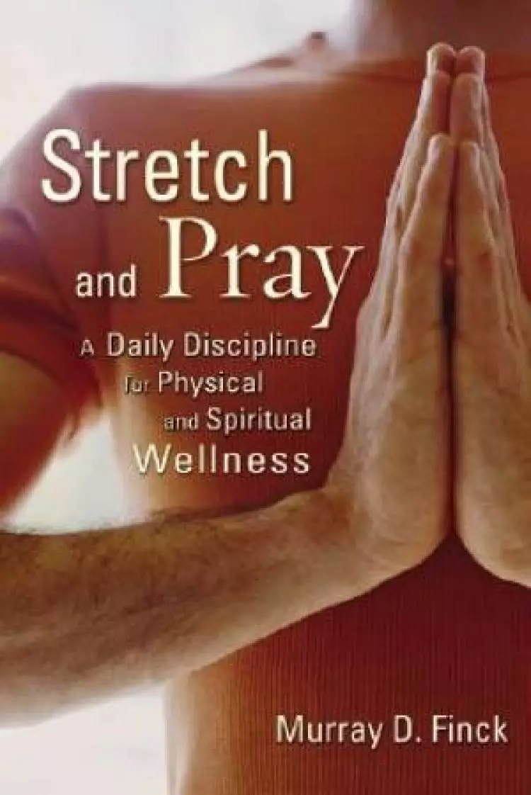 STRETCH AND PRAY