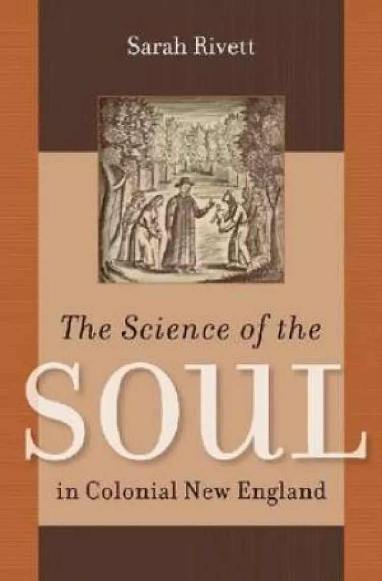 The Science of the Soul in Colonial New England