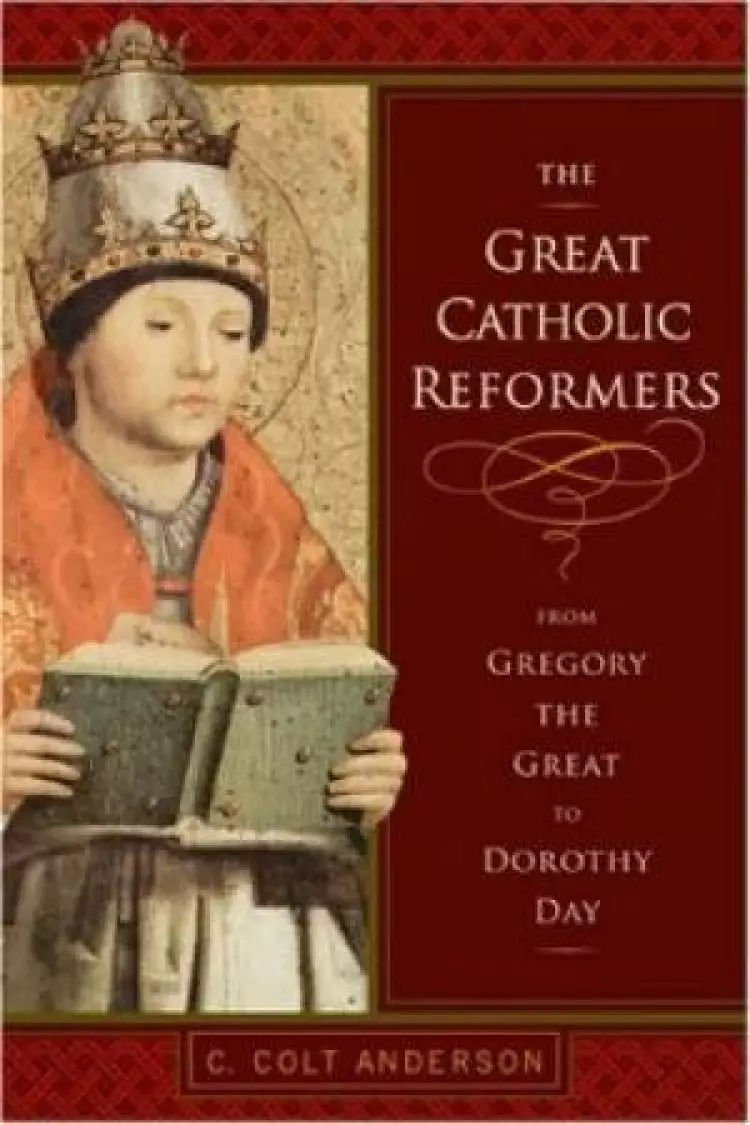 The Great Catholic Reformers