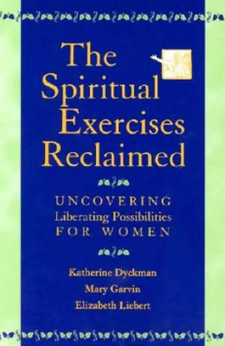 Spiritual Exercises Reclaimed