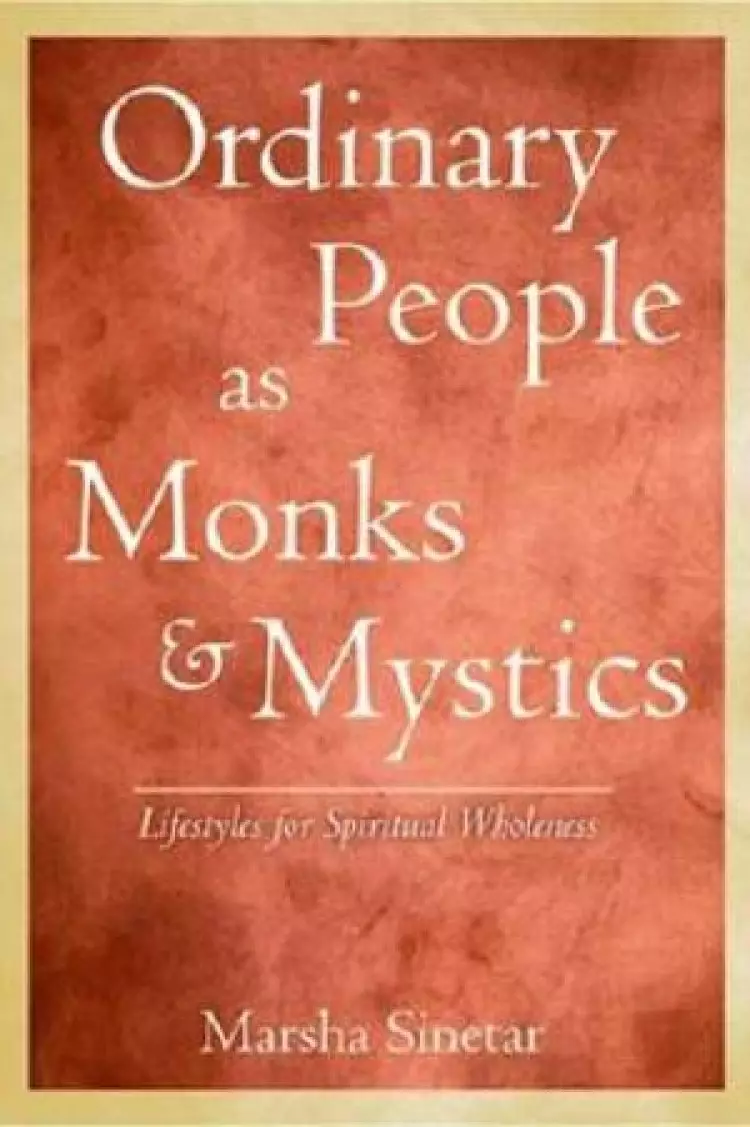 Ordinary People as Monks and Mystics