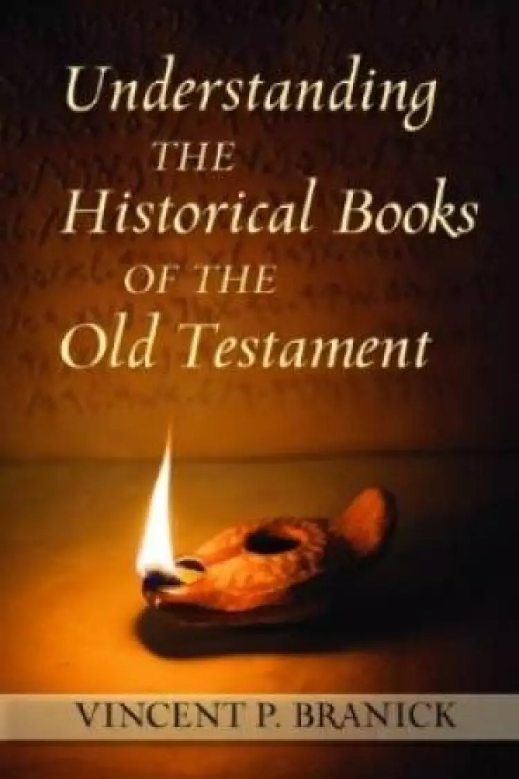 Understanding the Historical Books of the Old Testament
