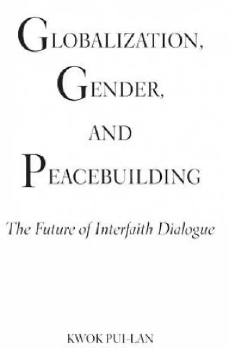 Globalization, Gender, and Peacebuilding