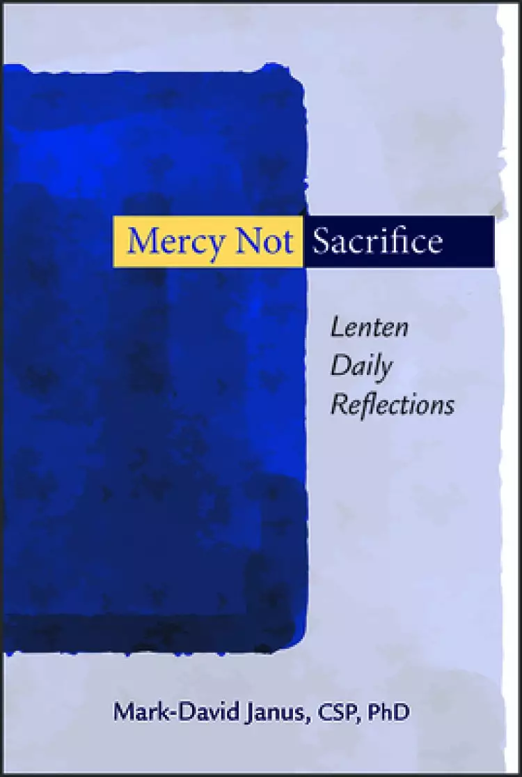 Mercy Not Sacrifice: Lenten Daily Reflections