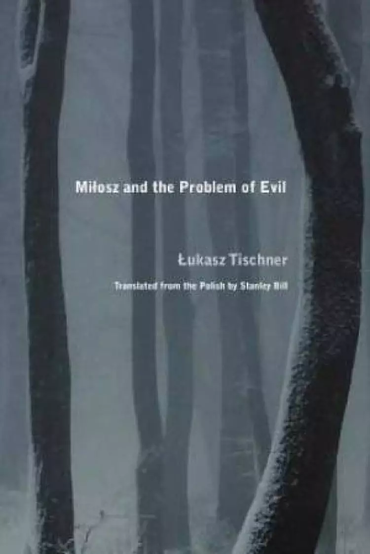 Milosz and the Problem of Evil