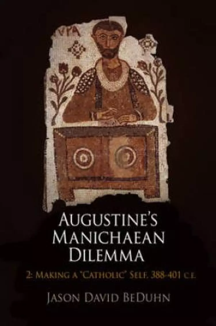 Augustine's Manichaean Dilemma