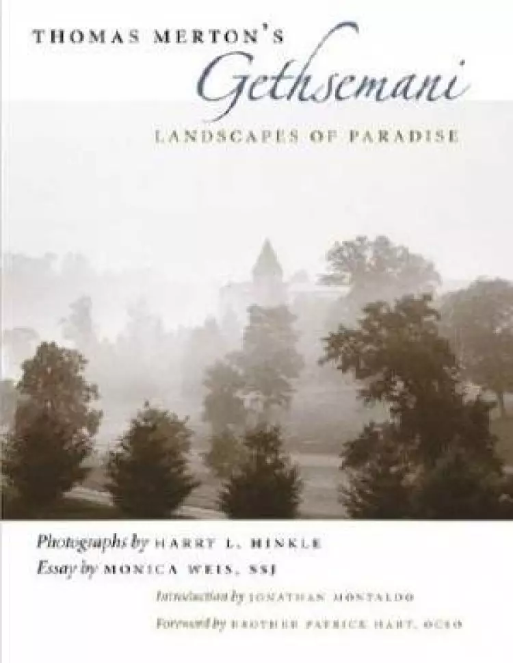 Thomas Merton's Gethsemani: Landscapes of Paradise