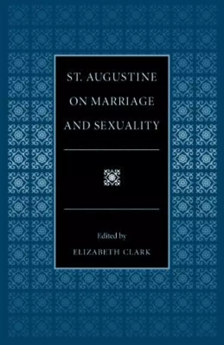 St.Augustine on Marriage and Sexuality