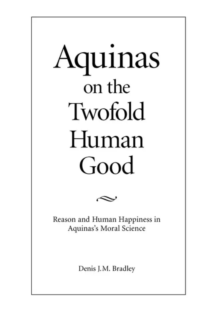 Aquinas On The Twofold Human Good