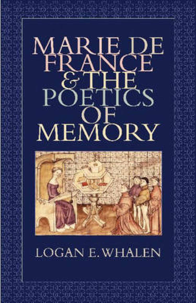Marie de France & the Poetics of Memory