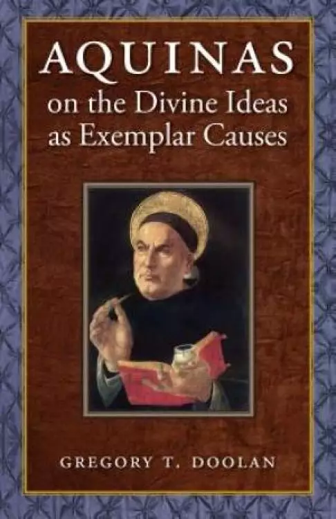 Aquinas on the Divine Ideas as Exemplar Causes