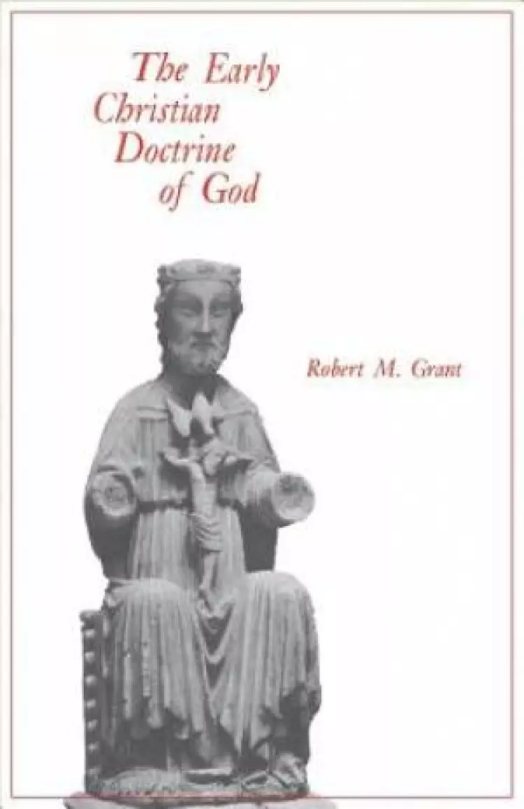 The Early Christian Doctrine of God