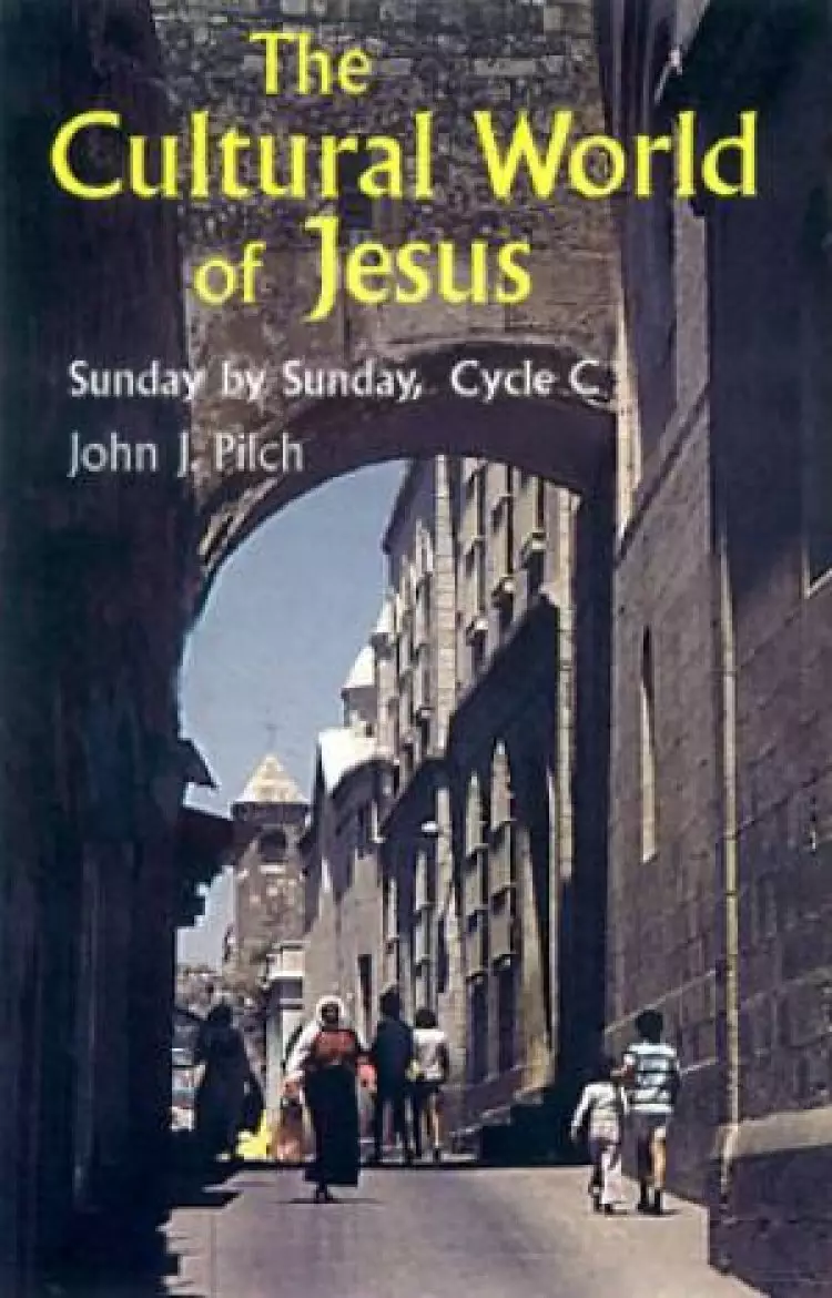 The Cultural World of Jesus Cycle C