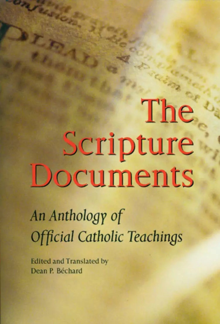 The Scripture Documents: an Anthology of Catholic Teaching