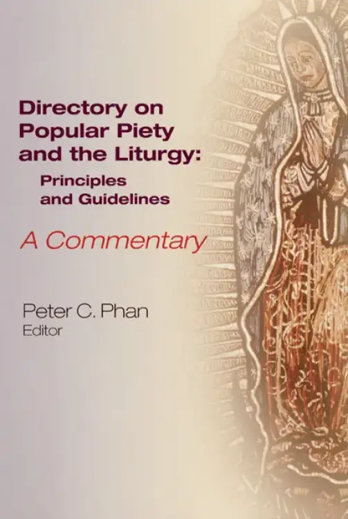 Directory on Popular Piety and the Liturgy A Commentary