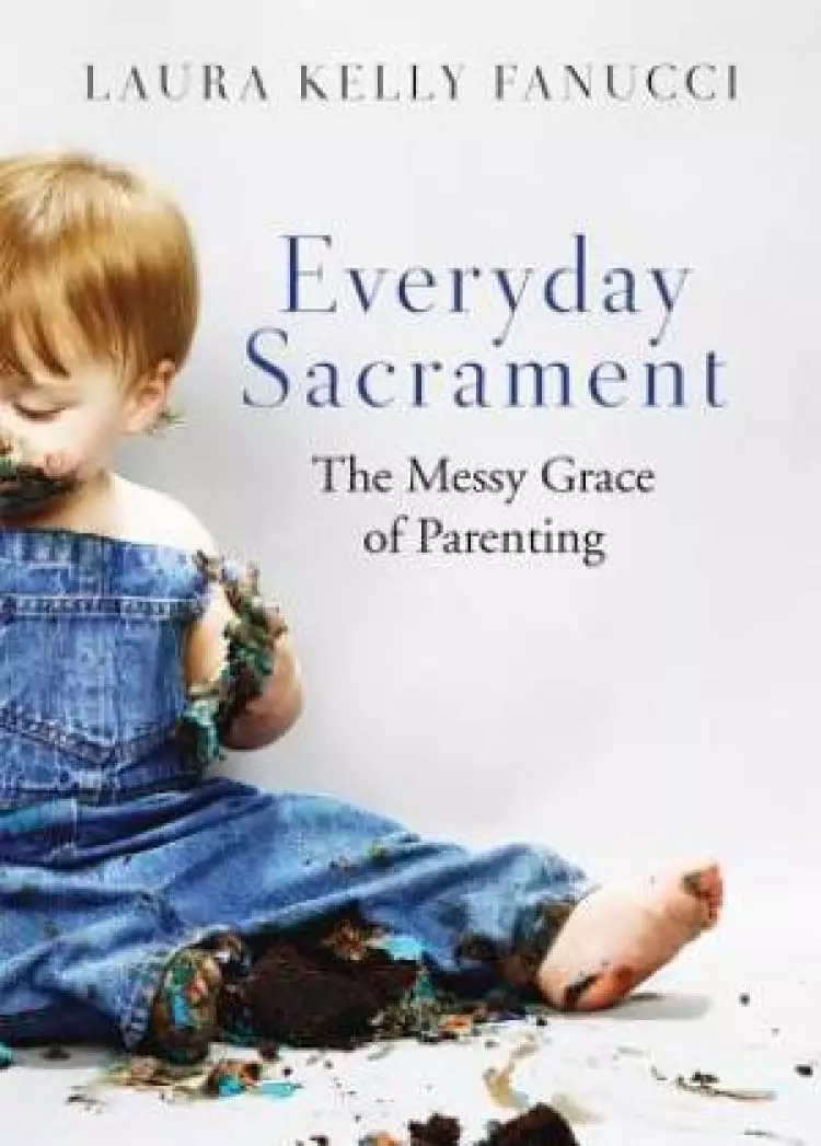 Everyday Sacrament