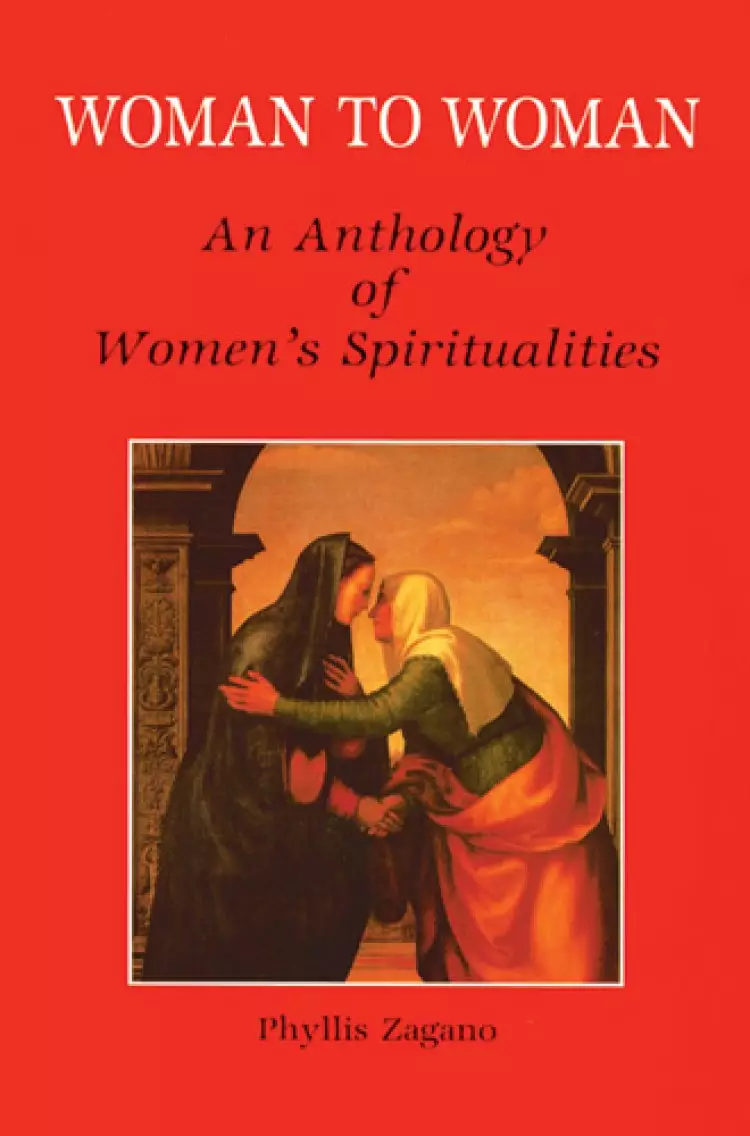 Woman to Woman: Anthology of Women's Spiritualities