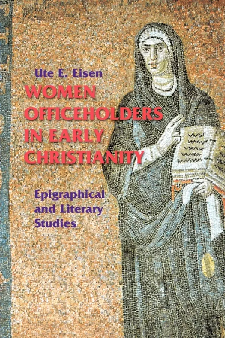 Women Officeholders In Early Christianity