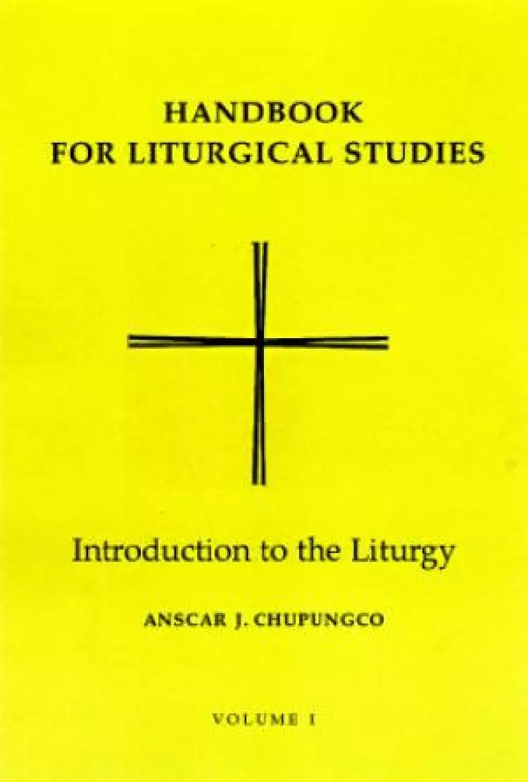 Handbook for Liturgical Studies Introduction to the Liturgy